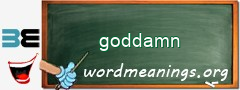 WordMeaning blackboard for goddamn
